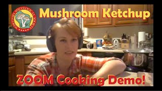 Making Mushroom Ketchup with Wisconsin Fungi Cooking Demo with Melissa from our Dec 2021 Zoom meet [upl. by Culberson]