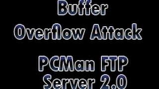 Buffer Overflow Attack  PCMan FTP Server 20 [upl. by Atenik]