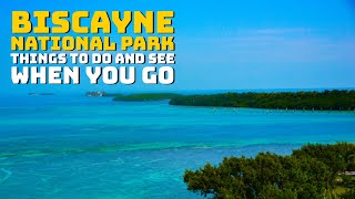 Biscayne National Park  Things to Do and See When You Visit [upl. by Oicaro]