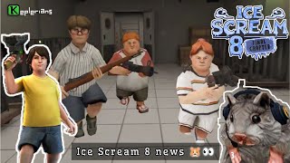 Ice Scream 8 news 🐹😁 [upl. by Harimas689]