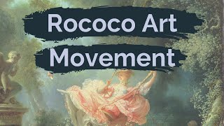 Rococo Art Movement and Analysis of The Swing by Fragonard [upl. by Delfeena745]