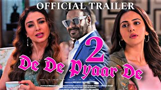 De De Pyaar De 2 Official Trailer Ajay Devgn Rakul Preet Tabu DDPD 3 TEASER Ajay Devgn ishita Dutt [upl. by Delanie]