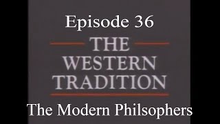 The Western Tradition  Episode 36  The Modern Philosophers 1989 [upl. by Korten]