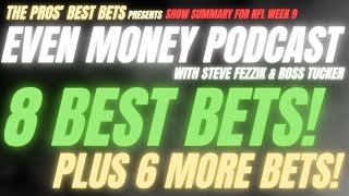 8 BEST BETS Fire Fezziks and Ross Picks From Even Money Pod for Week 9 NFL The Pros Best Bets [upl. by Adria]