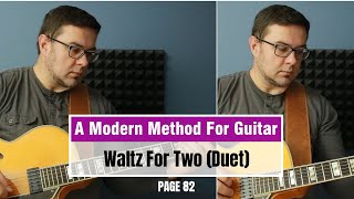 PAGE 82 Waltz for Two duet  A Modern Method for Guitar by William Leavitt [upl. by Esyla]