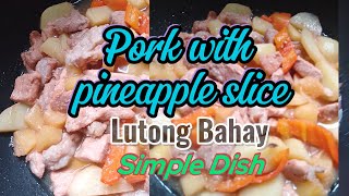 Pininyahang baboy pork with pineapple slice  Simple Dish  Lutong Bahay [upl. by Francene]