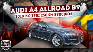 AUDI A4 ALLROAD B9 ✅️ 2018 ✅️ 20 TFSI 252KM ✅️ QUATTRO ULTRA ✅️ 59000km ✅️ Import Szwecja 🇸🇪 [upl. by Orelee]