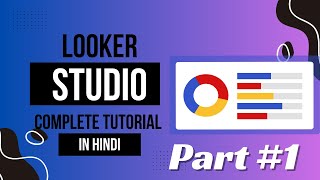 Looker studio full explain step by step in hindi part1 [upl. by Noimad]