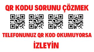 UYGULAMASIZ QR KOD OKUTMA  TELEFONUNUZ QR KOD OKUMUYORSA İZLEYİN [upl. by Enovahs516]