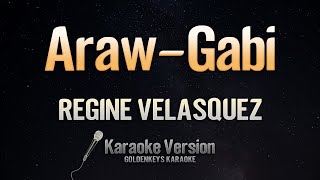 Araw  Gabi  Regine Velasquez Karaoke [upl. by Adimra]