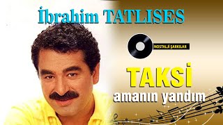 İbrahim Tatlıses  Taksi 2013 [upl. by Morie197]