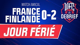 ⚽ France  Finlande 02  WFC le debrief  Football [upl. by Louie520]