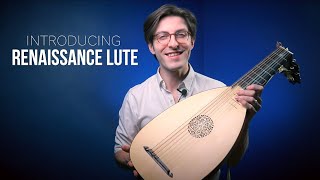 Introducing The Renaissance Lute [upl. by Yrtnahc]