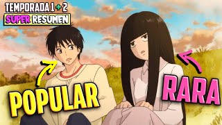 💛NADIE LA QUERÍA x SER RARA pero ENAMORÓ al CHICO MAS POPULAR💛KIMI NI TODOKE 1 y 2 SUPER RESUMEN [upl. by Sellig]