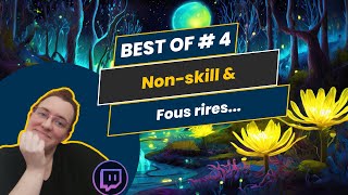 Best Of Twitch 4  La chaine du nonskill et des fous rires twitch [upl. by Maddock]