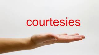 How to Pronounce courtesies  American English [upl. by Monaco]