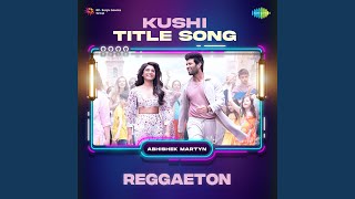 Kushi Title Song Telugu  Reggaeton [upl. by Aneloaup]