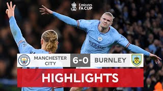 Haaland Hattrick Sends City to Wembley  Manchester City 60 Burnley  Emirates FA Cup 202223 [upl. by Wivinah615]