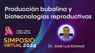 32 José Luis Konrad Caracterización de la producción bubalina y biotecnologías reproductivas [upl. by Pohsib73]