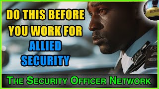 What you need to know BEFORE you start working for Allied Security [upl. by Enajiram]