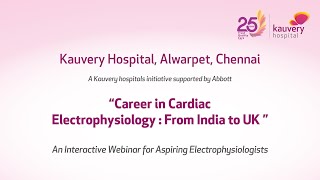 Career in Cardiac Electrophysiology  Part4  From India to UK  Kauvery Hospital Chennai [upl. by Vaughn129]