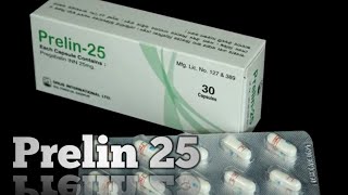 Prelin25   Pregabalin  Prelin 25 এর কাজ এবং ডোজ [upl. by Spenser]