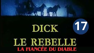 2x04 LA FIANCÉE DU DIABLE  serie action aventure et historique Dick le rebelle complet francais [upl. by Ginni]