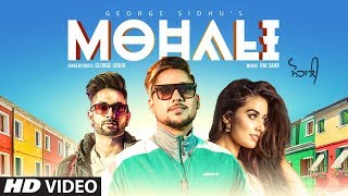 Mohali George Sidhu  Stefy Patel  RAI SAAB Rza Heer  Avinash Pandey  New Punjabi Songs 2018 [upl. by Maker]