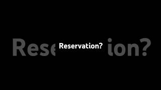 Reservation [upl. by Ahsaret]