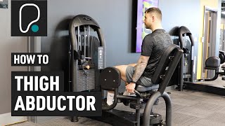 How To Use The Seated Hip Abductor Outer Thigh [upl. by Reider]