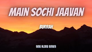 MAIN SOCHI JAAVAN LYRICS  BURRAH  MTV HUSTLE 30 [upl. by Zurkow]