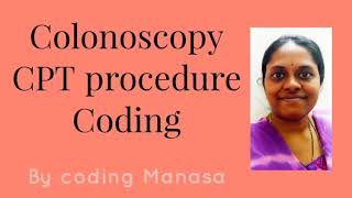 Medical Coding  Colonoscopy CPT Coding [upl. by Sissie]