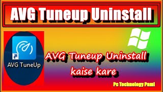 How to uninstall Avg Tuneup  Remove or uninstall avg Tuneup in windows 10  Avg Tuneup uninstall [upl. by Omsare866]