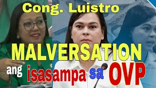 CONG LUISTRO MALVERSATION OF PUBLIC FUNDS AT BREACH OF PUBLIC TRUST ANG MAARING ISAMPA KAY VP SARA [upl. by Odlopoel578]