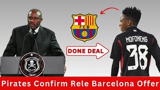 FINALLY Pirates Accept Mofokeng Barcelona Offer [upl. by Herrick140]