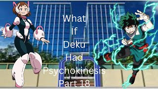 What if Deku Had Psychokinesis Part 18 [upl. by Fondea]