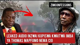 Leaked Audio Inzwai Kupiswa Kwaitwa Imba Ya Thomas Mapfumo Nema CIO Zvavakutyisa [upl. by Lednek]