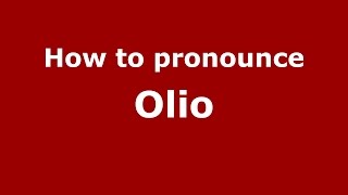 How to pronounce Olio American EnglishUS  PronounceNamescom [upl. by Butcher]