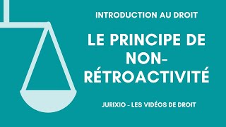 La nonrétroactivité des lois 1  Le principe [upl. by Ateiluj]