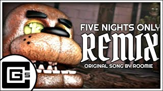 FNAF 3 SONG REMIX ▶ quotFive Nights Onlyquot  CG5 [upl. by Eerdua]