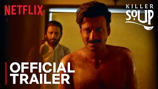 Killer Soup  Official Trailer  Manoj Bajpayee  Konkona Sensharma  11th Jan  Netflix India [upl. by Aldrich852]