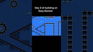 Day 3 of building an Easy Demon gd gdshowcase geometrydash extremedemon easydemon trending [upl. by Annuhsal]