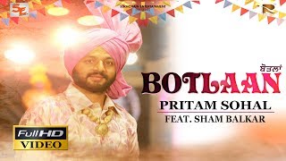 Botlaan  Full HD  Pritam Sohal  Sham Balkar  Sukhchain Entertainment [upl. by Studley]