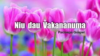 Niu Dau Vakananuma  Pacisepa Gospel FIJI [upl. by Aidam]