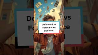 Deferment vs Forbearance Explained [upl. by Adiahs]