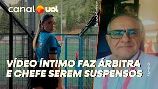 VÍDEO ÍNTIMO FAZ ÁRBITRA E INSPETOR DOS JUÍZES SEREM SUSPENSOS NA TURQUIA [upl. by Lanor]