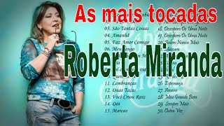 As mais tocadas 🎼🎸 Roberta Miranda só as melhores 📻� [upl. by Barvick221]