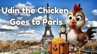 Udin the Chicken Goes to Paris [upl. by Morganne]