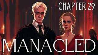 Manacled  Chapter 29  Harry Potter Fanfiction [upl. by Fricke]