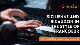 Kreisler Sicilienne and Rigaudon in the Style of Francoeur Piano Accompaniment [upl. by Nolyk]